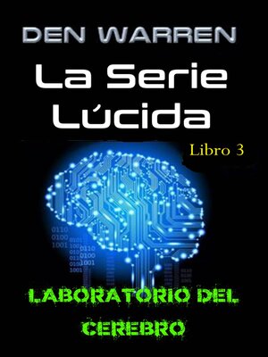 cover image of La Serie Lúcida, Libro 3, Laboratorio del Cerebro